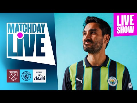 MATCHDAY LIVE! West Ham v Man City | Premier League