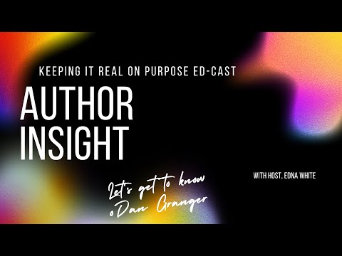 Author's Insight with Dan Granger