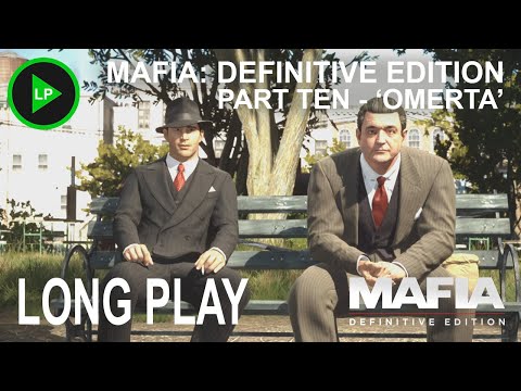 Mafia: Definitive Edition - [ PART TEN - 'OMERTA' ] - Long Play