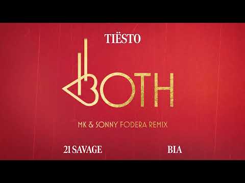 Tiësto & BIA - BOTH (with 21 Savage) (MK & Sonny Fodera Remix) [Official Audio]