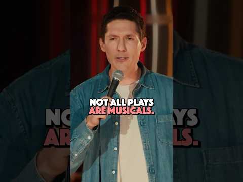 Not All Plays are Musicals