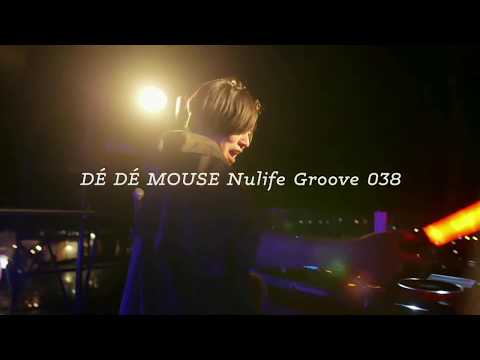 DÉ DÉ MOUSE Nulife Groove 038 meets DRIVE IN FESTIVAL VOL.0 THE TEST)