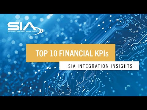 Top 10 Financial KPIs for Security Integrators | SIA Integration Insights