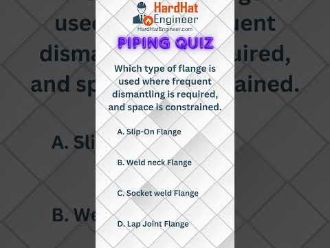 Piping Interview Question-38 (Which type of flange is used where frequent dismantling is required?)