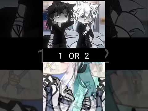 1or 2 #gacha#gachalife #gachaclub #gachalife2 #gachaedit #gachalol #gachalove #gachatrend #edit