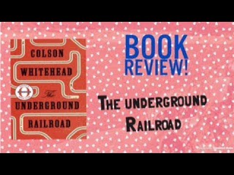 BOOK REVIEW!!! THE UNDERGROUND RAILROAD BY COLSON WHITEHEAD !