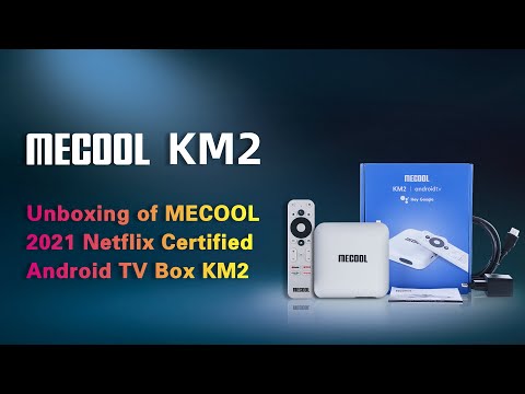 Unboxing of MECOOL 2021 Netflix Certified Android TV Box KM2  | MECOOL Android TV Box