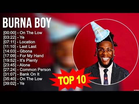 B u r n a B o y 2023 MIX ~ Top 10 Best Songs ~ Greatest Hits ~ Full Album