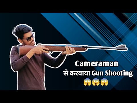 Cameraman से करवाया gun shooting | पहली बार चलायी एअर गन