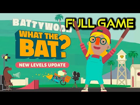 WHAT THE BAT? | BATTYWOOD Update | Full Game Walkthrough | No Commentary