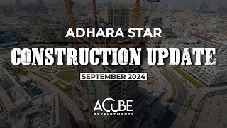 Adhara Star - Construction Updates (September 2024)