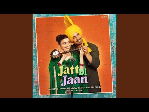 Diljit Dosanjh : Jatt Di Jaan | Jodi | Diljit Dosanjh New Song 2023