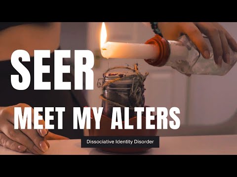 MEET MY ALTERS - SEER . SPIRITUAL PROTECTOR. | Dissociative Identity Disorder | DissociaDID