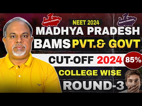 Madhya Pradesh Ayush Round 3 Cutoff 2024 - MP Top BAMS Colleges | MP Ayush Counselling #ayush