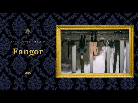 Avi x Louis Villain - Fangor