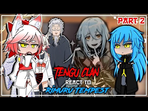 Tengu Tribe React To Rimuru Tempest | GCRV | 2/2