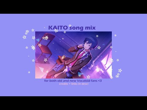 KAITO song mix! [vocaloid playlist]