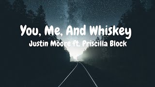 Justin Moore & Priscilla Block - You, Me, And Whiskey (Lyric video)