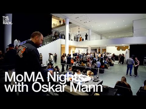 MoMA Nights with Oskar Mann @TheLotRadio  11-1-2024