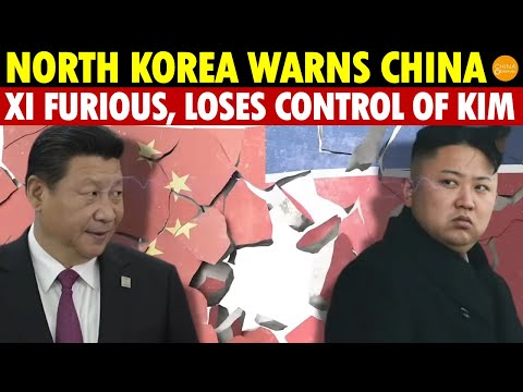 North Korea Warns China: “Get Out!” Xi Jinping Furious Over Losing Control of Kim Jong-Un