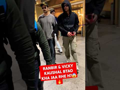 RANBIR KAPOOR & VICKY KAUSHAL AT AIRPORT | #shorts