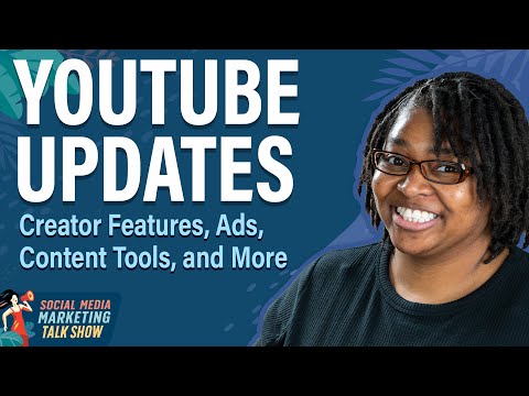 YouTube Updates: Content Tools, Creator Features, Ads, and More