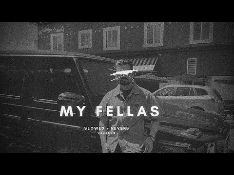 My Fellas ( Slowed + Reverb ) | Arjan Dhillon