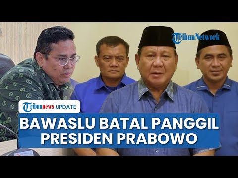 Bawaslu Batal Panggil Presiden Prabowo Imbas Video Dukung Luthfi-Taj Yasin, Ini Kata Ketua Bawaslu