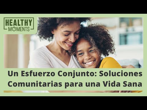 Un Esfuerzo Conjunto: Soluciones Comunitarias para una Vida Sana