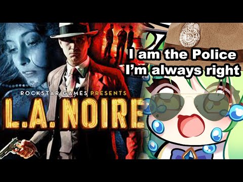 Police Officer Fauna will do everything for Justice ; L.A. Noire |  『Hololive』