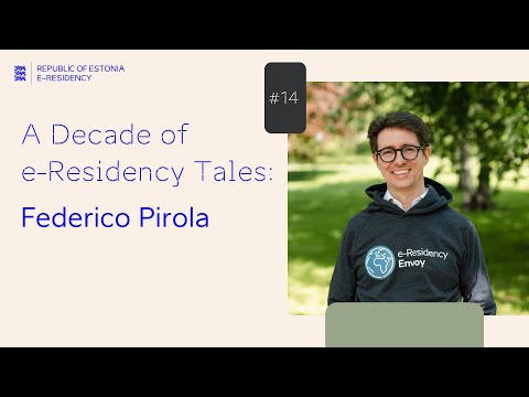 A Decade of e-Residency Tales #14: Federico Pirola, Navigating the World of Global Entrepreneurship