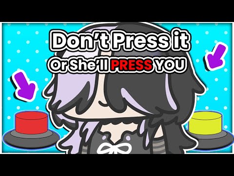 【Will You Press the Button?】Press for Stress. WHY DID YOU PRESS IT?!