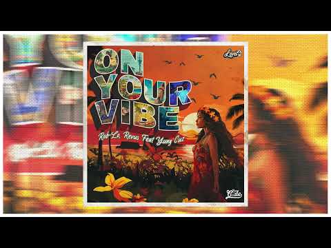 Revus & Rob Lo Feat. Yung Cuz - ON YOUR VIBE (Audio)