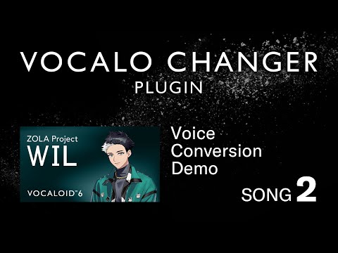 VOCALO CHANGER PLUGIN - ZOLA Project WIL - DEMO SONG 02