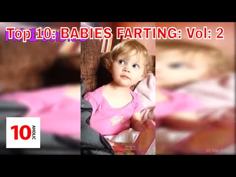 Top 10: BABIES FARTING: Vol: 2 (EWWW GROSS ME OUT )