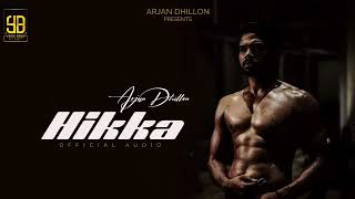 Hikka - Arjan Dhillon (Full Song) Arjan Dhillon New Punjabi Song 2024