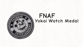 FNAF 8th Year Anniversary Special: How to make FNAF Yokai Watch Medal.