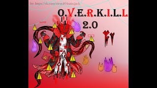 O.V.E.R.K.I.L.L 404/ 2.0/  Virus404sans/jack