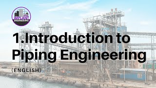 1. Introduction to Piping Engineering (English)