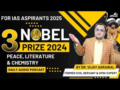 THREE NOBEL PRIZES | DR. VIJAY AGRAWAL | UPSC CIVIL SERVICES | AFE IAS | AFE IAS DAILY  PODCAST