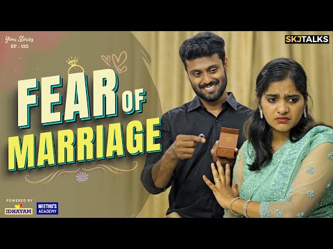 Fear of Marriage | Why Women Fear Marriage | Your Stories EP-152 | SKJ Talks | Short film