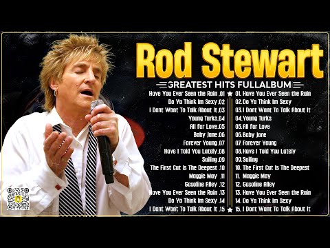 The Best of Rod Stewart ☕ Rod Stewart Greatest Hits Full Album Soft Rock.