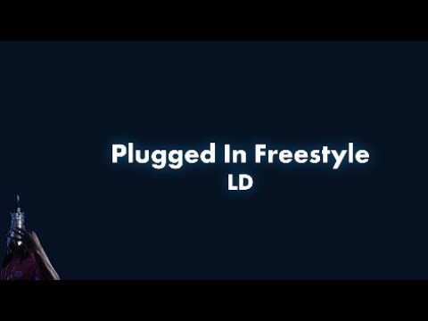 LD (67) - Plugged In W/Fumez The Engineer Lyrics