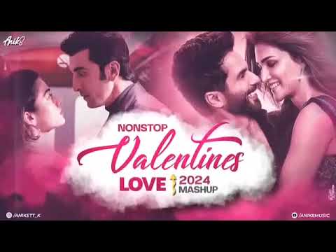 Valentine's Mashup 2024 | #Valentine's Special Love Mashup 2024  #nocopyrightsong #newsong2024