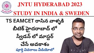 JNTU HYDERABAD 2023 ADMISSIONS STUDY IN INDIA AND SWEDEN || TS EAMCET 2023 || TS EAMCET UPDATE