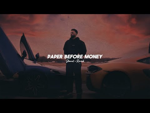 Paper Before Money ( Slowed + Reverb ) - Navaan Sandhu