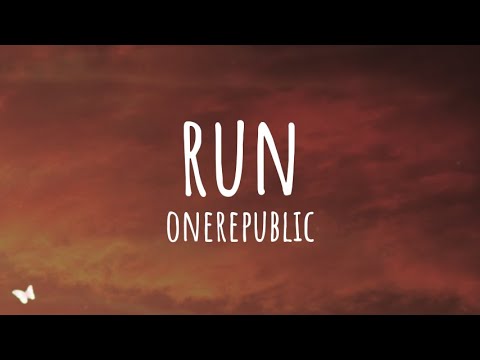 OneRepublic - Run (Lyrics)