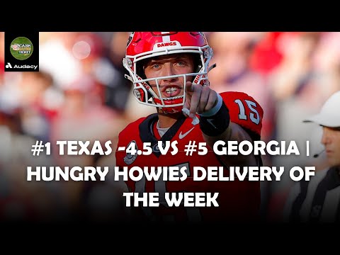 #1 Texas -4.5 vs #5 Georgia | Hungry Howies Delivery of the Week | Cash the Ticket