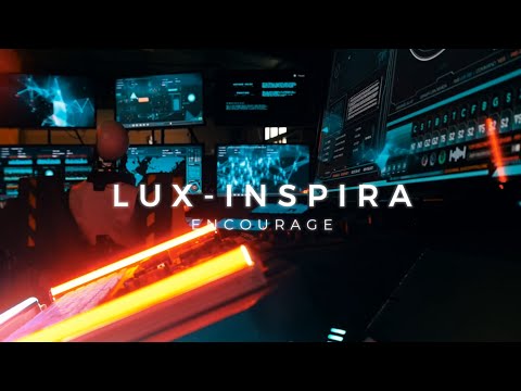 Lux-Inspira - Encourage (Official Music Video)