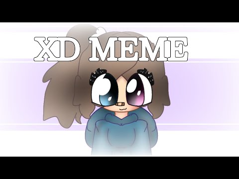 XD MEME || Gacha Club+Art